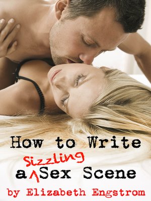 cover image of How to Write a Sizzling Sex Scene